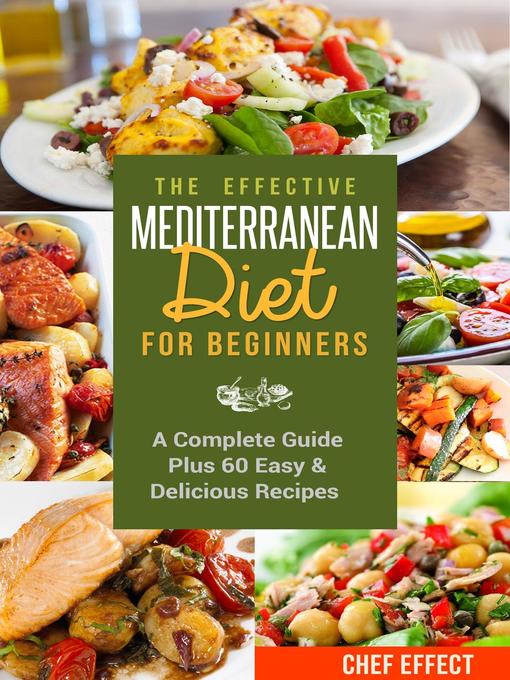Title details for The Effective Mediterranean Diet for Beginners by Chef Effect - Available